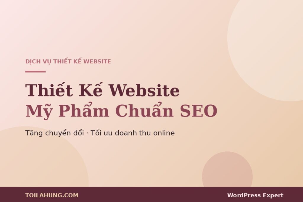Thiết kế website mỹ phẩm chuẩn SEO trên WordPress