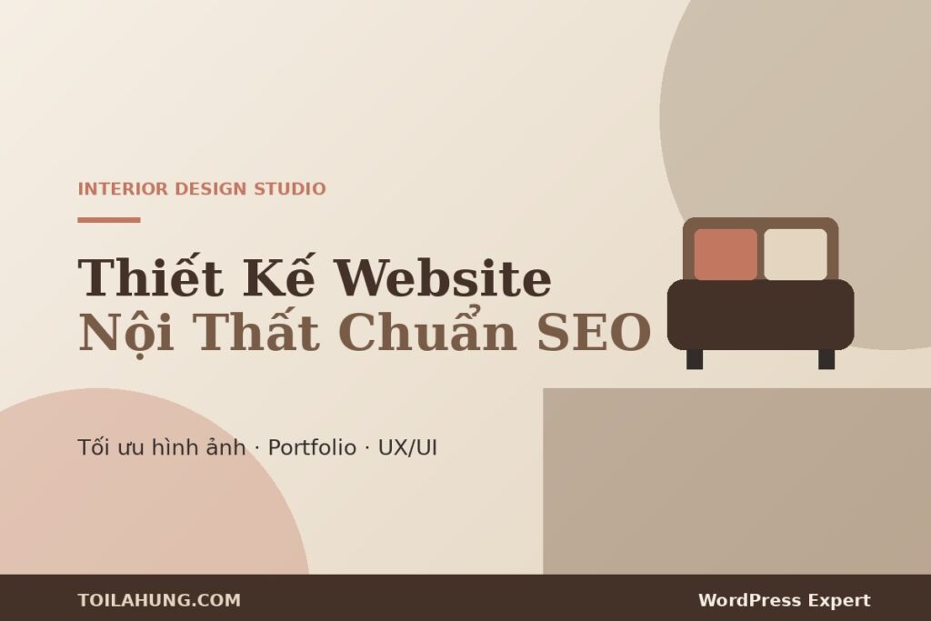 Thiết kế website nội thất đẹp chuẩn SEO tối ưu hình ảnh
