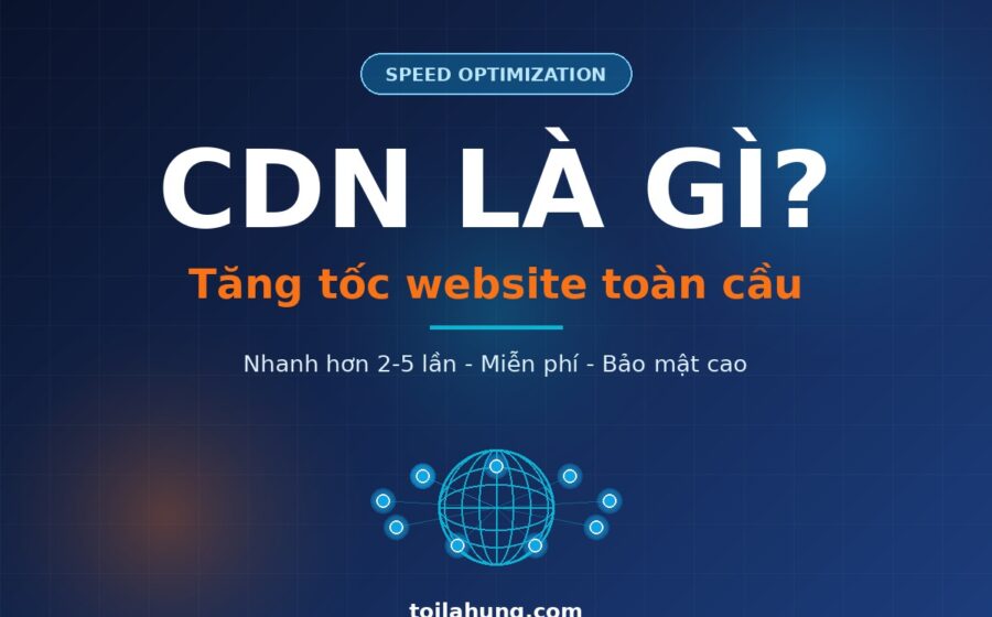CDN là gì - mạng lưới phân phối nội dung tăng tốc website WordPress toàn cầu