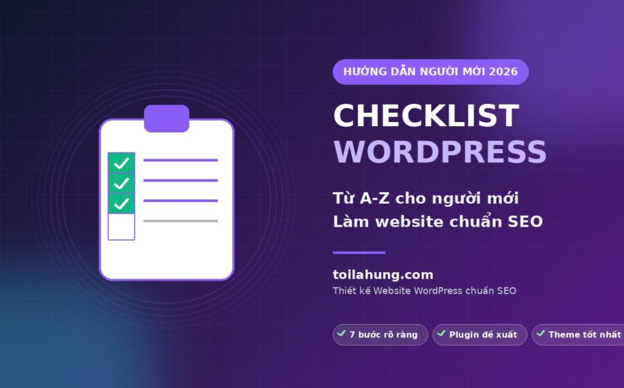 Checklist làm website WordPress từ A-Z cho người mới