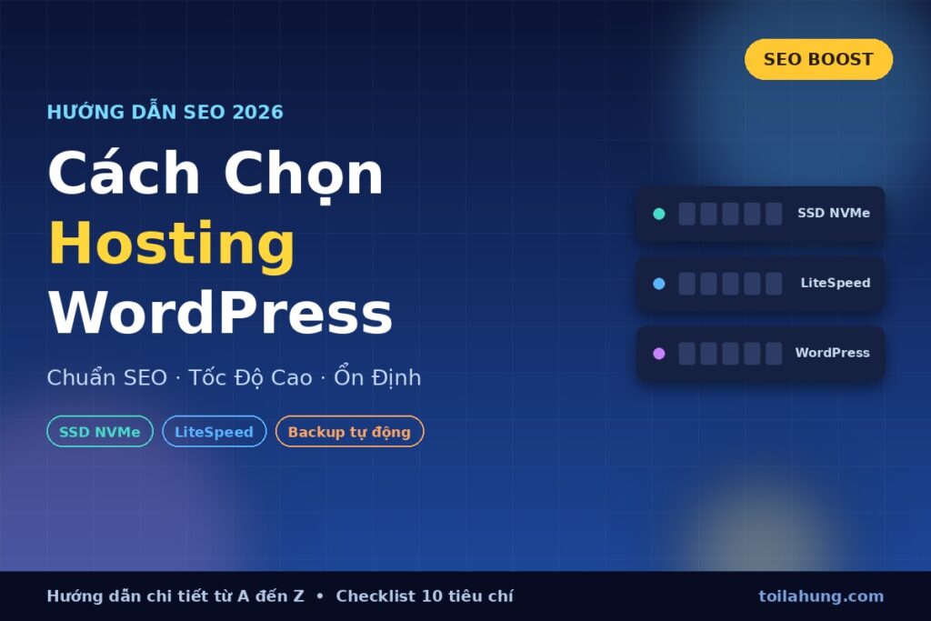 Hosting WordPress chuẩn SEO - Hướng dẫn chọn hosting tốt nhất