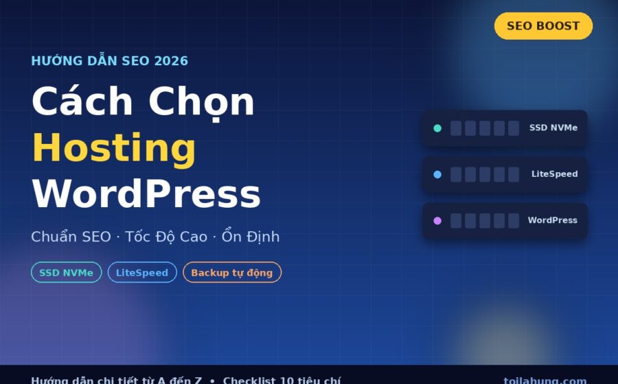 Hosting WordPress chuẩn SEO - Hướng dẫn chọn hosting tốt nhất